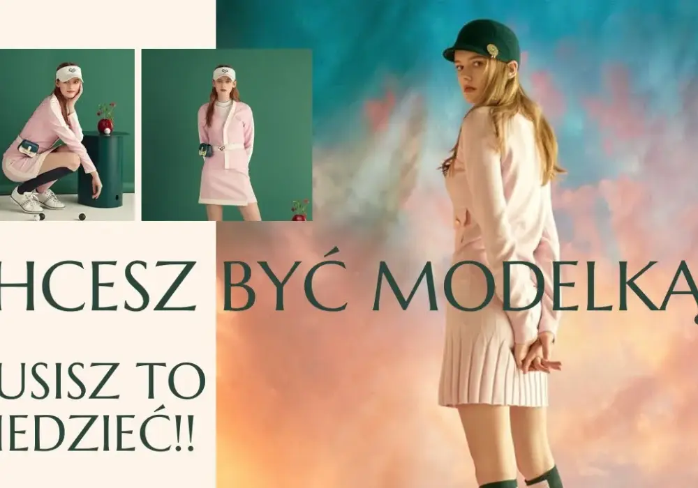 Na czym polega praca modelki? Poznaj wyzwania i wymagania zawodu