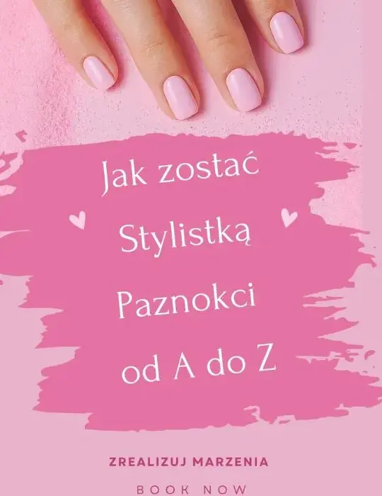 Jak zostać modelką paznokci? Prawdziwe kroki do profesjonalnej kariery w nail art